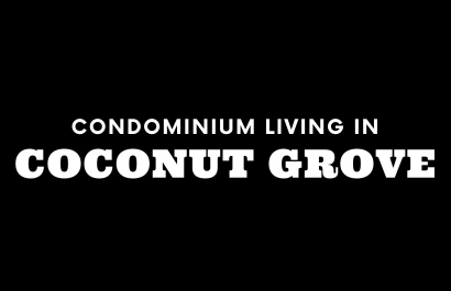 Condominium Living in Coconut Grove